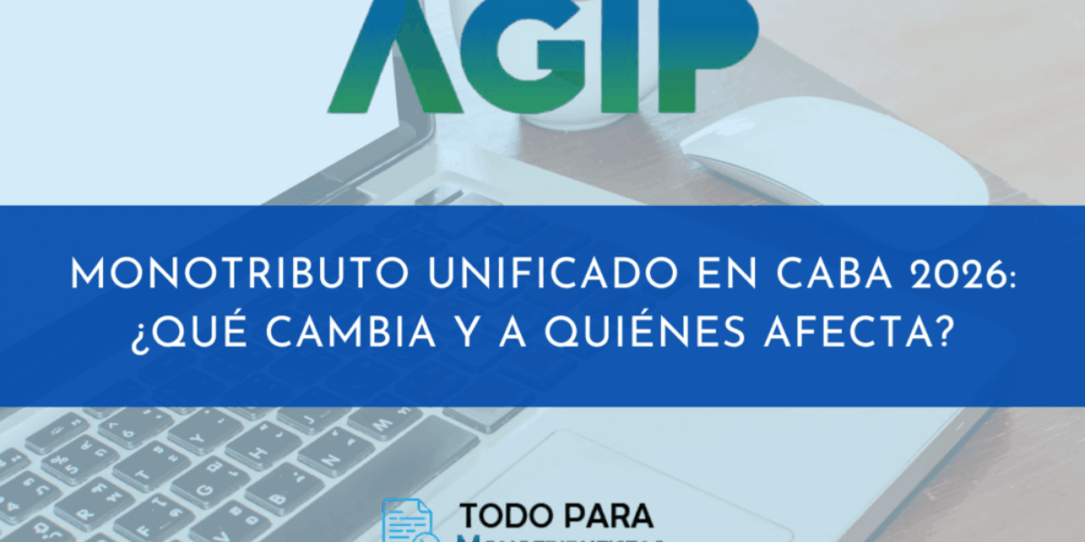 Monotributo Unificado en CABA 2026: ¿Qué cambia y a quiénes afecta?