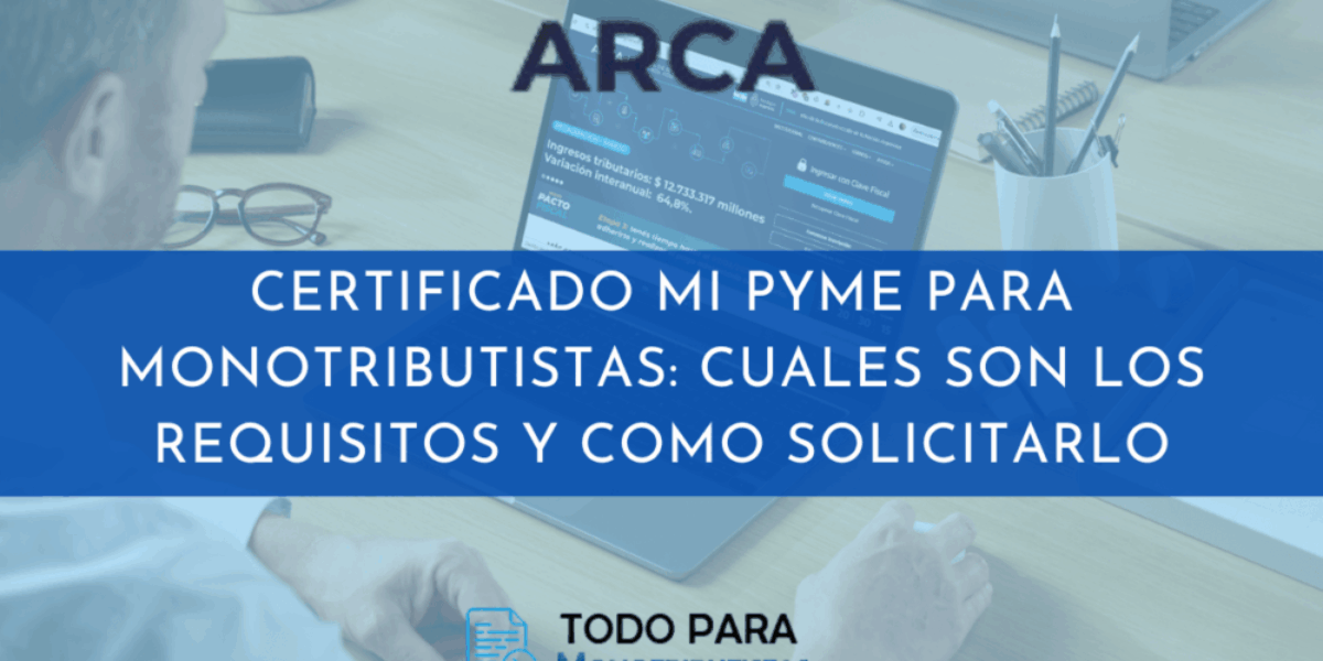 Certificado Mi PyMe 2026: Cuales son los requisitos y como solicitarlo.