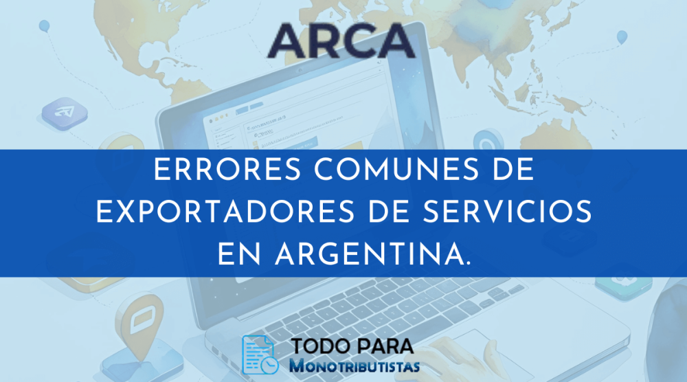 Exportadores de servicios en argentina: errores a evitar.
